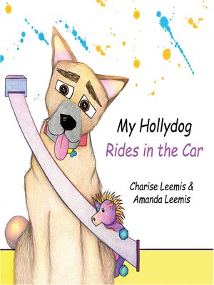 cover image of My Hollydog Rides in the Car